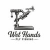 Wet Hands Fly Fishing